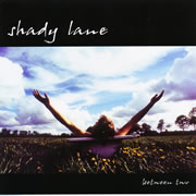 Shady Lane - Between Two 