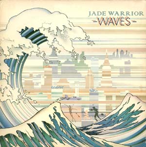 Jade Warrior - Waves