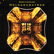 Cleveland, Barry - Hologramatron