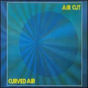 Curved Air - Air Cut